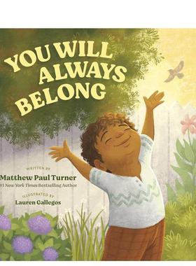 【预售】你将永远属于You Will Always Belong英文进口原版儿童绘本图书3-6岁TURNER  MATTHEW PAUL自我认知情绪管理