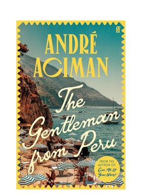 【预售】来自秘鲁的绅士 The Gentleman From Peru 《请以你的名字呼唤我》作者 英文进口原版文学小说Aciman Andre外文图书