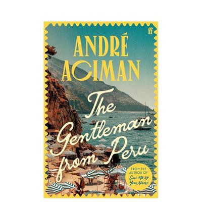 【预售】来自秘鲁的绅士 The Gentleman From Peru 《请以你的名字呼唤我》作者 英文进口原版文学小说Aciman Andre外文图书