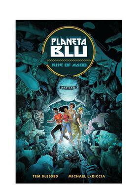 【预售】蓝色星球 卷1：阿古的崛起 Planeta Blu Volume 1: Rise of Agoo 英文进口原版儿童漫画图书 儿童青少年 勇气同情爱魔法故