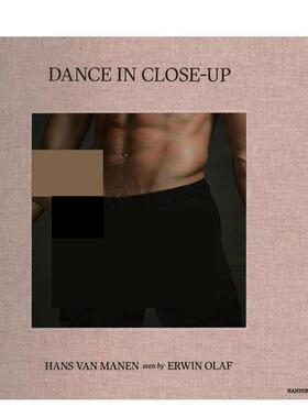 【现货】Dance in Close-Up:Erwin Olaf，欧文·奥拉夫：舞蹈特写 英文原版图书籍进口正版 Erwin Olaf 摄影-摄影师专辑