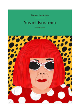 【预售】【Lives of the Artists】Yayoi Kusama，【艺术家生平】草间弥生 英文原版图书籍进口正版