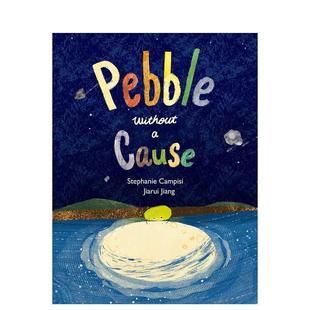 鹅卵石Pebble Without 9岁Stephanie 现货 Campisi自我认知情绪管理 儿童绘本图书6 无缘无故 Cause英文进口原版