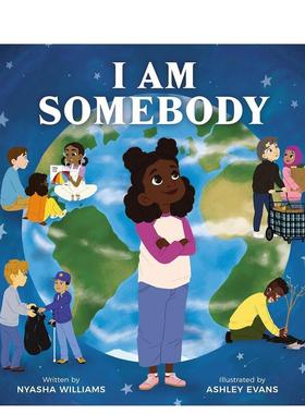 【预售】我能有所成 I Am Somebody 进口原版英文儿童绘本6岁-9岁Nyasha Williams  Ashley Evans外文图书籍