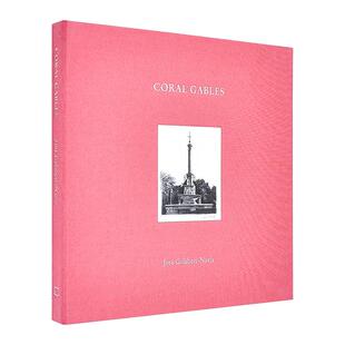 【现货】José Gelabert-Navia建筑绘画:科勒尔盖布尔斯 Coral Gables 原版英文建筑设计图书Illustrator