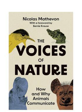 【预售】自然的声音:动物交流的方式和原因 The Voices of Nature: How and Why Animals Communicate英文社会科学图书原版图书外