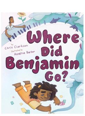 【预售】本杰明去哪儿了？ 预售ere Did Benjamin Go? 进口原版英文儿童绘本6岁-9岁Clarkson  Chris外文图书籍