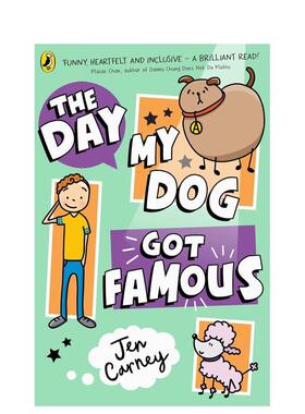 【预售】我的狗狗成名记The Day My Dog Got Famous【The Famous Series】英文进口原版儿童桥梁书 儿童幽默趣味插图故事系列Carn