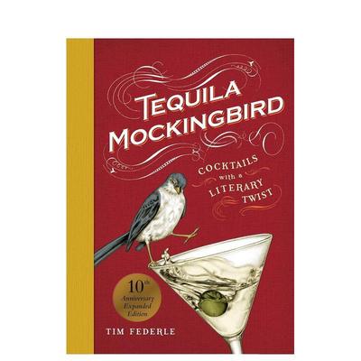 【现货】Goodreads 精选 龙舌兰知更鸟 Tequila Mockingbird (10th Anniversary Expanded Edition) 英文进口原版美食图书Tim Fed