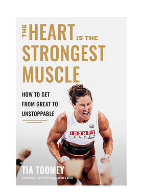 【现货】心脏是强壮的肌肉：如何从优秀到势不可挡 The Heart is the Strongest Muscle 英文进口原版文学传记