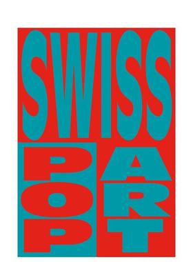 【预售】瑞士波普艺术 Swiss Pop Art 英文进口原版艺术画册画集正版图书 Medeleine Schuppli Kunsthaus Aargaruer Scheidegger