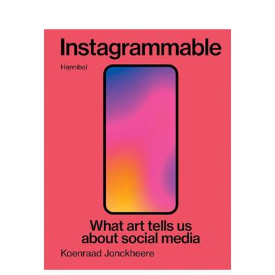 【预售】Instagrammable: What art tells us about social media拍照打卡:用艺术解构社交媒体的视觉狂欢 英文进口原版版艺术画册