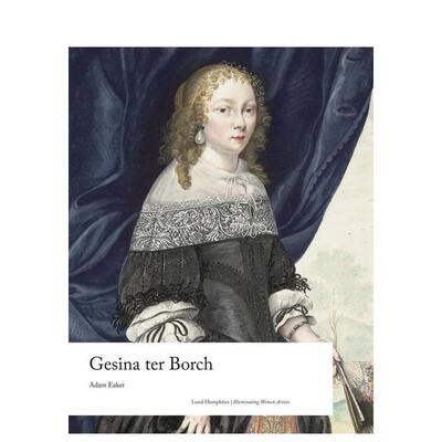 【现货】【女性艺术家之光】赫西娜·特·博尔赫 【Illuminating Women Artists】Gesina ter Borch英文进口原版艺术画集Adam Eak