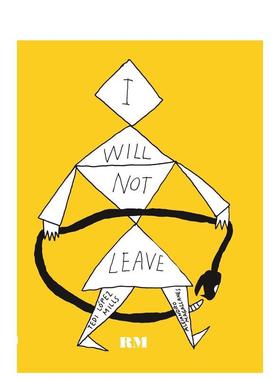 【现货】我不会离开 I Will Not Leave: Alejandro Magallanes and Tedi López Mills 原版英文艺术画册画集