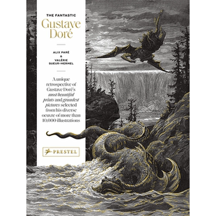 【现货】The Fantastic Gustave Doré，古斯塔夫·多雷作品集Alix Valérie Sueur-Hermel英文原版画册画集Prestel外文正版图书