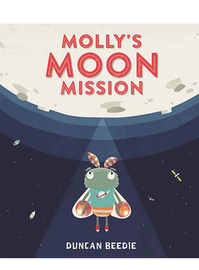 【预售】Mollys Moon Mission，莫利月球任务 英文原版儿童绘本 Templar出版