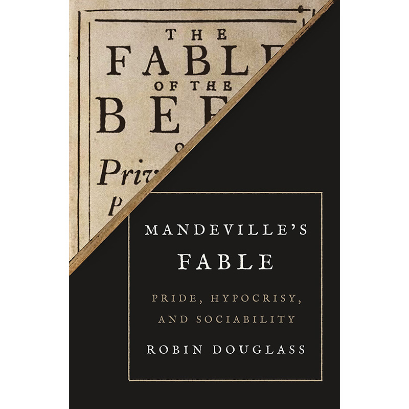 【预售】Mandeville’s Fable 曼德维尔的寓言：骄傲、虚伪和合群 英文原版图书籍进口正版 Robin Douglass 社会科学 书籍/杂志/报纸 进口教材/考试类/工具书类原版书 原图主图