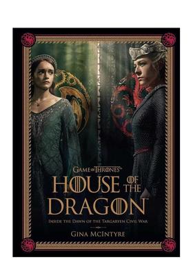 【预售】龙之家族第二季 创作幕后设定集 Game of Thrones: House of the Dragon 权力的游戏 英文进口原版图书Gina McIntyre外文