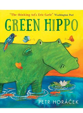 【现货】绿色小河马 Green Hippo 英文进口原版儿童绘本图书 凯特·格林纳威奖得主新力作Petr Horacek外文正版