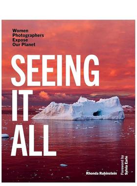 【预售】看清一切：女性摄影师揭露我们的星球 Seeing It All: Women Photo 英文进口原版摄影作品集自然景观图书 Rhonda Rubinst