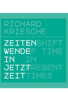 【预售】理查德·克里舍：当下时代的时空转换 Richard Kriesche英文进口原版艺术画册画集正版图书Astrid Becksteiner-Rasche