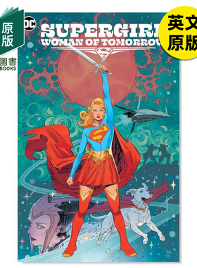 少女 Supergirl: Woman of Tomorrow 英文进口原版漫画 Supergirl系列漫画 外文图书