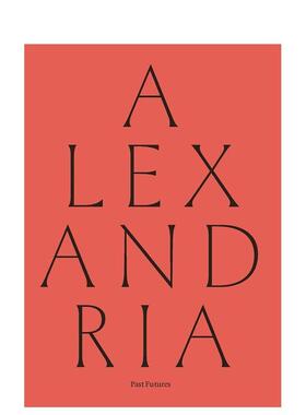 【预售】Alexandria: Past Futures，亚历山大港：过去的未来 英文原版图书籍进口正版 Rifky Sarah 艺术
