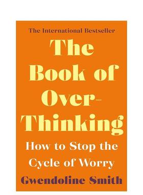 【预售】过度思考之书：如何停止焦虑循环 The Book of Overthinking英文进口原版社会科学图书 认知行为疗法 改善个人生活和人际