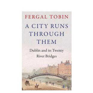 Through Tobin 一座城市贯穿其中 人文历史图书Fergal 英文进口原版 Them Runs City 预售