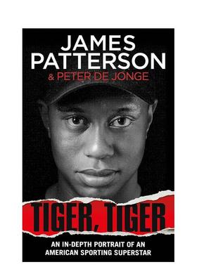【预售】老虎 老虎 Tiger， Tiger 英文进口原版文学传记图书籍 James Patterson