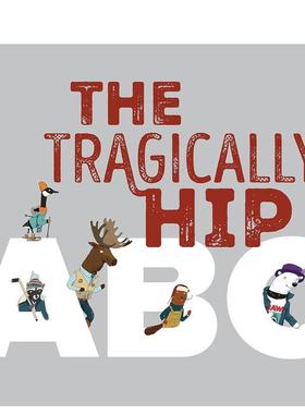 【预售】悲惨的时髦 ABCThe Tragically Hip ABC英文进口原版儿童图书6-9岁启蒙The Tragically Hip with Drew Macklin
