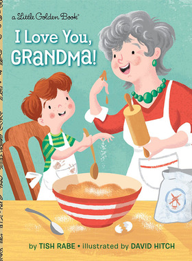 【现货】I Love You, Grandma!，我爱你,奶奶! 英文原版图书籍进口正版 Rabe, Tish 儿童章节书