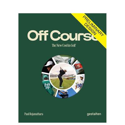【预售】Off Course: The New Cool In Golf偏离赛道：高尔夫新潮流 英文进口原版运功图书籍 gestalten外文正版
