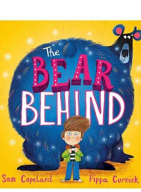 【预售】熊在后面！The Bear Behind英文进口原版儿童故事图书Sam Copeland  Pippa Curnick外文正版