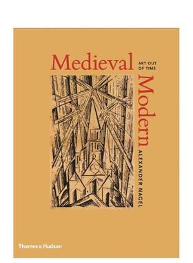 【现货】中世纪的现代艺术 Medieval Modern: art Out of Time 英文进口原版艺术画册画集T&H