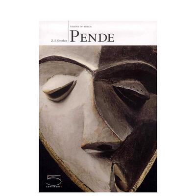 【预售】彭德族艺术：非洲视野 Pende: Visions of africa 英文进口原版艺术画册画集外文图书Zoe S. Strother