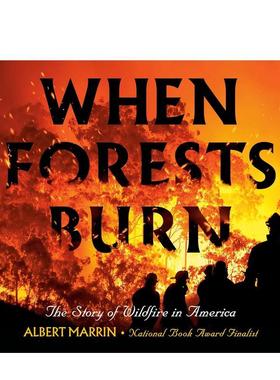 【预售】当森林燃烧时：美国野火的故事When Forests Burn: The Story of Wildfire in America英文进口原版儿童故事图书3-6岁Alb