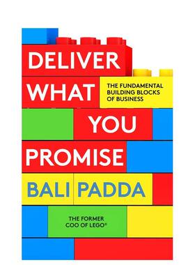 【预售】言出必行：商业的基石Deliver What You Promise : The Building Blocks of Business英文进口原版商业行销图书Bali Padd