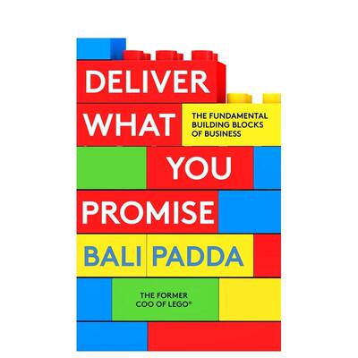 【预售】言出必行：商业的基石Deliver What You Promise : The Building Blocks of Business英文进口原版商业行销图书Bali Padd