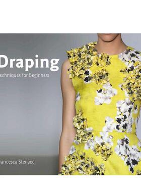 【预售】Draping 布料：初学者指南 服装设计入门进口原版图书英文原版图书籍进口正版Francesca Sterlacci