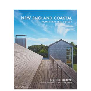 【现货】新英格兰海岸:叙述故事的家 New England Coastal: Homes That Tell a Story 英文进口原版建筑设计图书