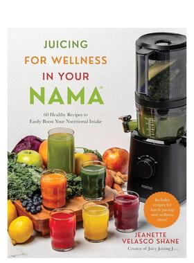 【预售】用果汁榨取健康：60 种健康食谱可轻松增加您的营养摄入量Juicing for Wellness in Your Nama 英文进口原版餐饮美食图书