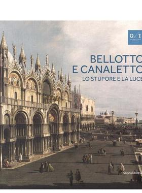 【现货】贝洛托和卡纳莱托：奇迹与光明 Bellotto and Canaletto: Wonder and Light 英文进口原版艺术画册画集外文图书Anna Kowa
