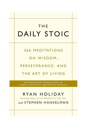 【现货】每日斯多葛：关于智慧、毅力和生活艺术的366篇沉思 The Daily Stoic 英文进口原版心灵励志图书Ryan Holiday  Stephen H