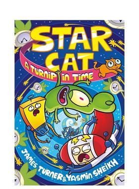 【现货】星际猫：萝卜时光机！ Star Cat: A Turnip in Time! 英文进口原版漫画书 儿童搞笑科幻 宇宙主题灾难漫画James Turner Y
