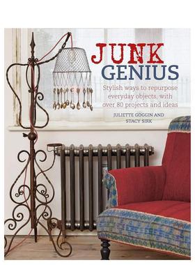 【现货】 Junk Genius 回收家居天才 再生利用环保材料居家装饰英文原版图书籍进口正版Juliette Goggin  Stacy Sirk