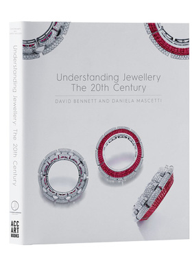 【现货】Understanding Jewellery: The 20th Century，了解20世纪的珠宝 英文原版图书进口正版 MASCETTI, BENNETT 珠宝首饰