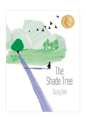 【预售】绿荫树The Shade Tree【国际安徒生奖插画家奖得主Suzy Lee】英文儿童图书籍进口原版Greystone books3-6岁