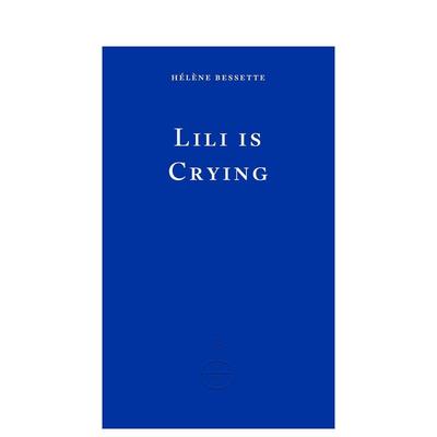 【预售】莉莉在哭泣 Lili is Crying 英文进口原版文学散文图书外文正版Hélène Bessette Eimar McBride Kate Briggs