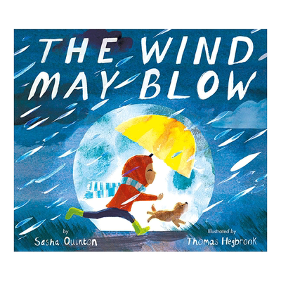 【现货】The Wind May Blow 可能会刮风下雨 儿童故事启蒙 认知绘本 Thomas Hegbrook 英文原版图书籍进口正版 Sasha Quinton
